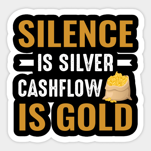 Silence Is Silver Cashflow Is Gold Sticker by Cashflow-Fashion 